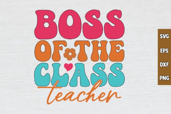 Boss of the Class: A Retro Teacher SVG Design