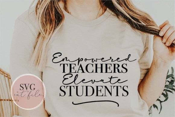 Empowered Teachers Elevate Students SVG