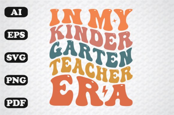 In My Kindergarten Teacher Era SVG PNG