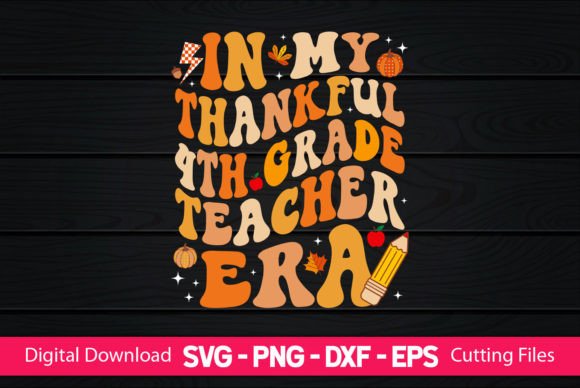 In My Thankful 4th Grade Teacher Era