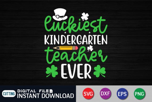 Luckiest Kindergarten Teacher Ever SVG Review