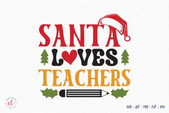 Review: Santa Loves Teachers Christmas SVG