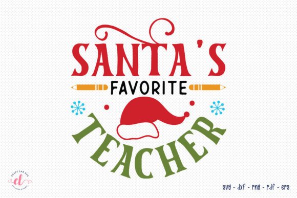 Santa's Favorite Teacher - A Festive Embroidery SVG