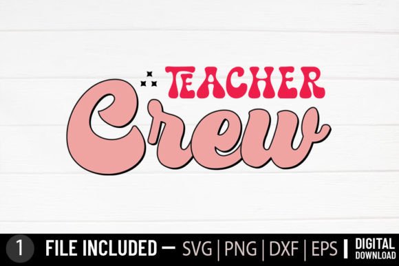 Teacher Crew - Teacher Retro Svg. for Embroidery